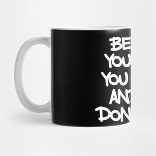 Don't Stop Mug